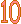 10