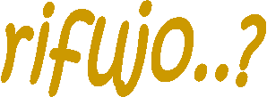 rifujo..?