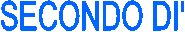 SECONDO DI'