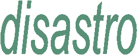 disastro