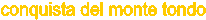 conquista del monte tondo