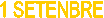 1 SETENBRE