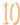 10