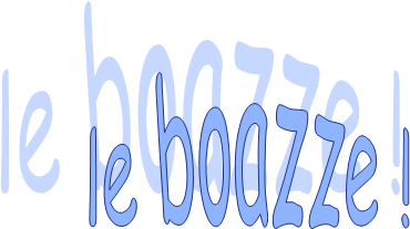le boazze !