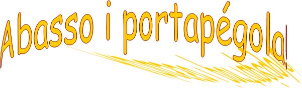 Abasso i portapgola!
