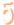 5
