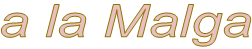 a la Malga