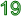 19