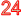 24