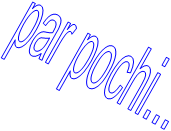 par pochi...