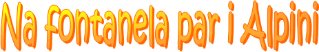 Na fontanela par i Alpini