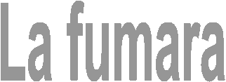 La fumara